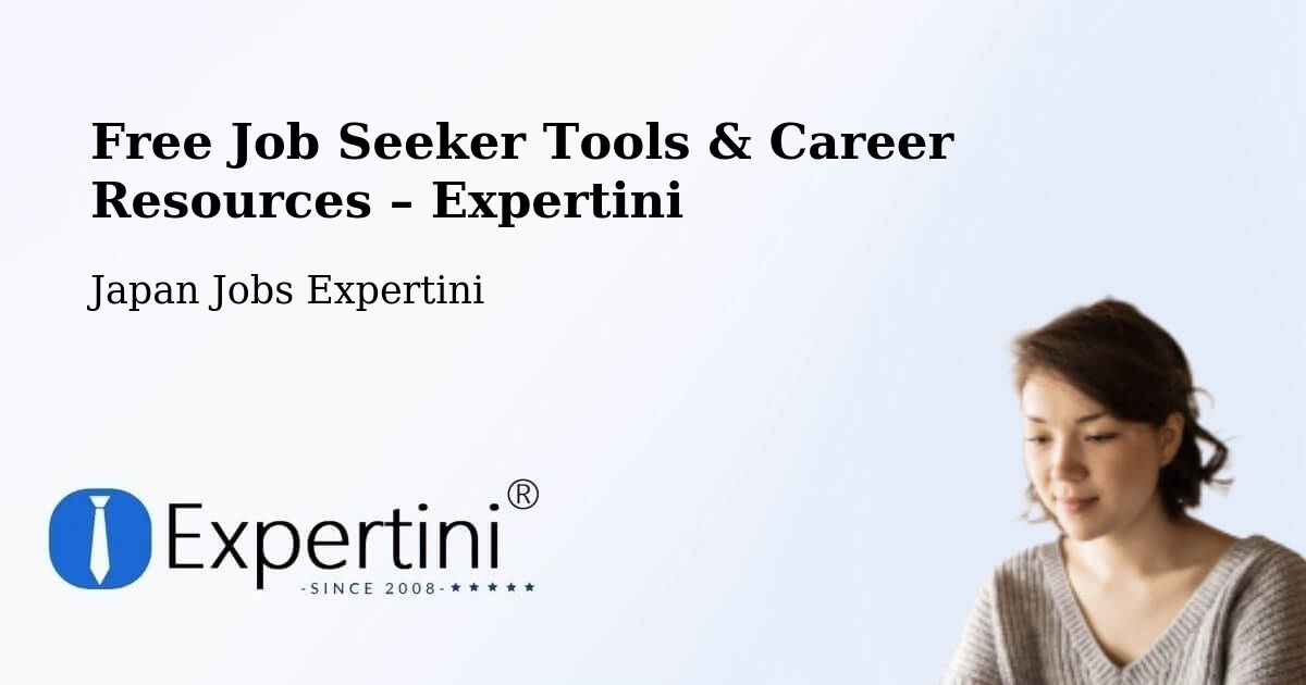 Free Job Seeker Tools & Career Resources – Kozakai Chō - Kozakai Chō, Japan Jobs Expertini