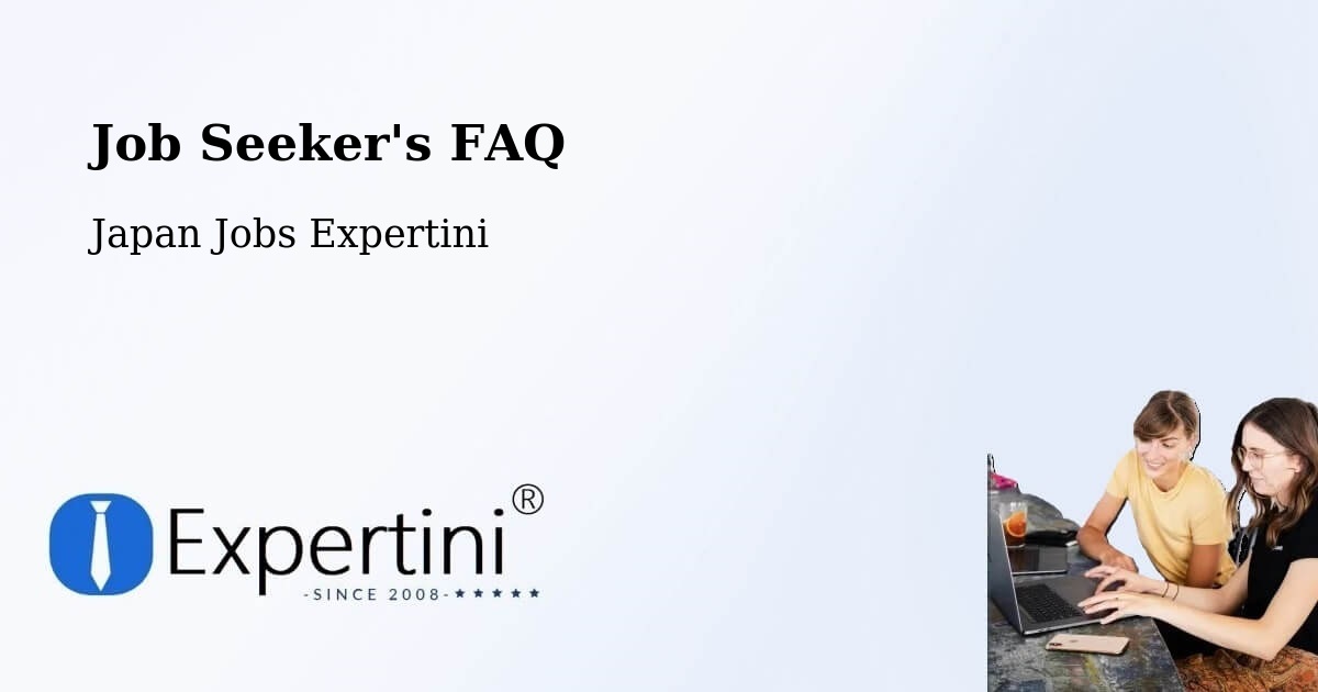 Job Seeker FAQ – Kozakai Chō - Japan Jobs Expertini